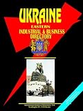 Eastern Ukraine Business and Industrial Directory (World Business Intelligence Library) (Ibp Usa)