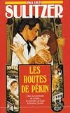 Les routes de pekin : roman
