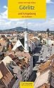 G&ouml;rlitz und Umgebung