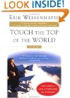 Touch the Top of the World: A Blind Man's Journey to Climb Farther than the Eye Can See: My Story
