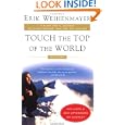 Touch the Top of the World: A Blind Man's Journey to Climb Farther than the Eye Can See: My Story by Erik Weihenmayer