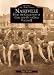 Nashville From The Collection of Carl and Otto Giers, Volume II (TN) (Images of America)