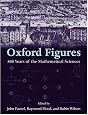 Oxford Figures: 800 Years of the Mathematical Sciences