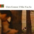 I Miss You So (LP Version) ~ Chris Connor