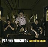 Far from Finished -  Living in the Fallout