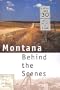 Montana Behind the Scenes