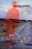 The Wild Colonial Boy: A Novel
