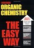 Organic Chemistry the Easy Way (Barron's E-Z Series)