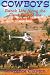 Cowboys: Ranch Life Along the Clear Fork of the Brazos River