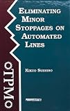 Eliminating Minor Stoppages on Automated Lines (Time-Tested Equipment Management Titles!)