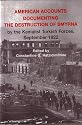 American Accounts Documenting the Destruction of Smyrna by the Kemalist Turkish Forces, September 1922