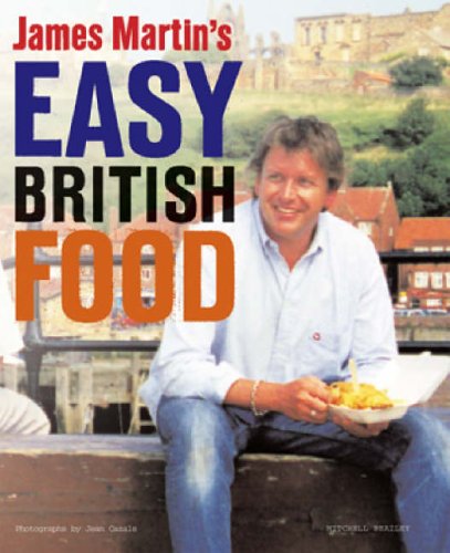 James Martin's Easy British Food (Mitchell Beazley Food)