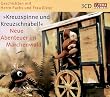 Kreuzspinne und Kreuzschnabel. Neue Abenteuer im M�rchenwald. 3 CDs.