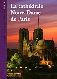 Revue Centre des monuments nationaux  / La cathédrale Notre-Dame de Paris