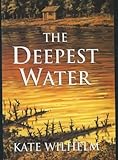 The deepest water