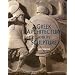 Greek Architecture and Its Sculpture