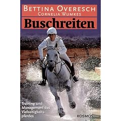 Buschreiten. Training und Management des Vielseitigkeitspferdes.