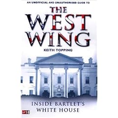 Inside Bartlet's White House: An Unauthorised and Unofficial Guide to The West Wing