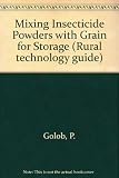 Mixing insecticide powders with grain for storage