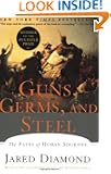 Guns, Germs, and Steel: The Fates of Human Societies