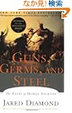 Guns, Germs, and Steel: The Fates of Human Societies