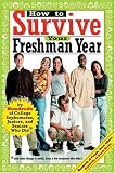 How to Survive Your Freshman Year: By Hundreds of College Sophomores, Juniors, and Seniors Who Did (Hundreds of Heads Survival Guides)
