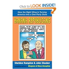 Banana Republicans: How the Right Wing is Turning America Into a One-Party State