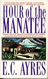 Hour of the Manatee (Tony Lowell Mysteries)