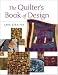 The Quilter's Book Of Design: Elements and Inspirations for Making One-of-a-kind Quilts