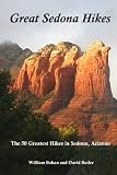 Great Sedona Hikes: The 50 Greatest Hikes in Sedona, Arizona