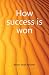 How success is won bei Bücher zum Namen: 51Y8ci6tUJL._SL75_