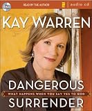 Dangerous Surrender: What It Takes to Change Your World