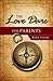 The Love Dare for Parents Bible Study: group Curriculum