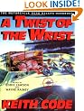 A Twist of the Wrist: Motorcycle Road Racer's Handbook - Volume 1