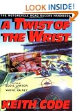 A Twist of the Wrist: Motorcycle Road Racer's Handbook - Volume 1