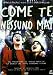 Come Te Nessuno Mai