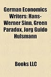 Produkt-Bild: German Economics Writers: Hans-Werner Sinn, Green Paradox, Jorg Guido Hulsmann