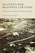 Awaiting the Heavenly Country: The Civil War and America's Culture of Death