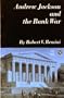 Andrew Jackson and the Bank War (Norton Essays in American History)