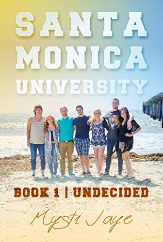 Santa Monica University: Undecided, by Mysti Jaye