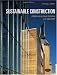 Sustainable Construction: Green Building Design and Delivery by Charles J. Kibert