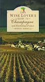 The wine lover's guide to Champagne and North-East France