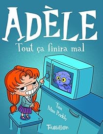 Critiques De Mortelle Adele Tome 1 Tout Ca Finira Mal Antoine Dole 66 Babelio