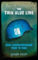 The Thin Blue Line: How Humanitarianism Went to War