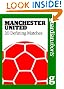Manchester United: 20 Defining Matches (Guardian Shorts)