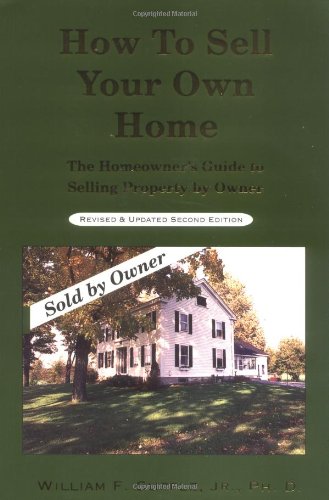 how to sell your own home the homeowners guide to selling property by owner rd revision 