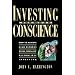 Investing with Your Conscience: How to Achieve High Returns Using Socially Responsible Investing