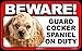 BEWARE Guard Dog on Duty Sign - Cocker Spaniel