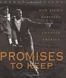 Promises to Keep: How Jackie Robinson Changed America