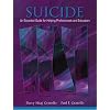 Suicide: An Essential Guide for Helping Professionals and Educators
